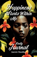 Happiness Starts Within Me 1998806154 Book Cover