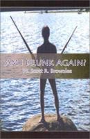 Am I Drunk Again 075967261X Book Cover