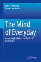 The Mind of Everyday: Combining Individual and Artificial Intelligence 3031780779 Book Cover