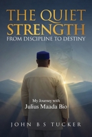 The Quiet Strength: From Discipline to Destiny B0GWQ9J1DB Book Cover