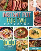 The Most Comprehensive Instant Pot for Two Cookbook 1801242380 Book Cover