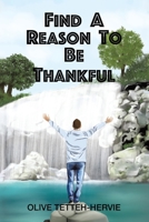 Find A Reason To Be Thankful 0228866413 Book Cover