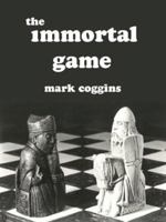 The Immortal Game 1453747583 Book Cover