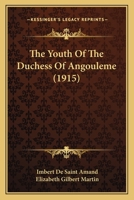 The Youth of the Duchess of Angouleme 1249515815 Book Cover