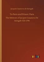 Memoirs of Casanova  Volume 06: Paris 1479247464 Book Cover