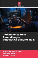 Python no centro: Aprendizagem automática e muito mais (Portuguese Edition) 6207489993 Book Cover