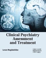 Clinical Psychiatry: Assessment and Treatment 177956841X Book Cover
