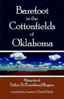 Barefoot in the Cotton Fields of Oklahoma 1413772056 Book Cover