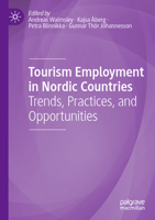 Tourism Employment in Nordic Countries: Trends, Practices, and Opportunities 3030478122 Book Cover