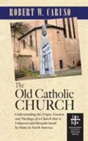 The Old Catholic Church 1933993677 Book Cover