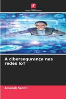 A cibersegurança nas redes IoT (Portuguese Edition) 6208000815 Book Cover