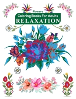 Flowers Coloring Books for Adults Relaxation: Flowers and vases adult coloring book, Flower Designs B08QG4M48Y Book Cover