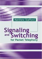 Signaling And Switching For Packet Telephony 1580537367 Book Cover