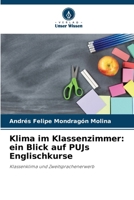 Klima im Klassenzimmer: ein Blick auf PUJs Englischkurse (German Edition) 6207410289 Book Cover
