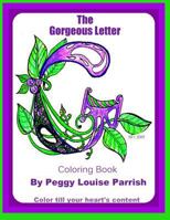The Gorgeous Letter G Coloring Book 1542560187 Book Cover