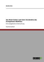 Das Reich Gottes nach dem Verst�ndnis des Evangelisten Matth�us: Eine exegetische Untersuchung 3640561546 Book Cover