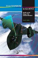 From Rainbow to Gusto: Stealth and the Design of the Lockheed Blackbird 160086712X Book Cover