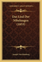 Das Lied Der Nibelungen. Zweite Auflage 0270111921 Book Cover