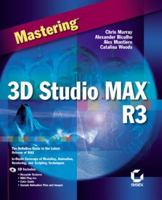 Mastering 3D Studio MAX R3 (Mastering) 0782125611 Book Cover