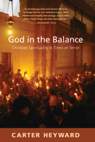 God in the Balance: Christian Spirituality in Times of Terror 1608995798 Book Cover
