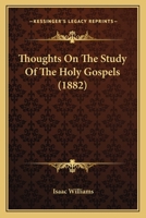 Thoughts On The Study Of The Holy Gospels 1357488041 Book Cover