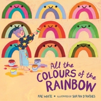 All the Colours of the Rainbow 0734423063 Book Cover