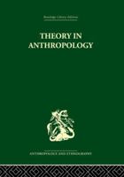 THEORY IN ANTHROPOLOGY A Sourcebook 0415866677 Book Cover