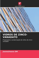 VIDROS DE ZINCO-VANADATO: Preparação e caraterização de vidros de zinco-vanadato (Portuguese Edition) 6208776813 Book Cover