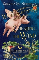 Withershynnes 3 - Cheating The Wind: A shapeshifting Medieval Fantasy 1909237159 Book Cover