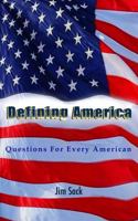 Defining America: Questions For Every American B0F79C1SPS Book Cover