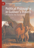 Political Philosophy in Gulliver’s Travels: Shocked by The Just Society 303098852X Book Cover