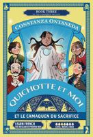 QUICHOTTE ET MOI: Et Le Camaquen du Sacrifice (French Novice High "Camaquen" Trilogy) (French Edition) 1685651070 Book Cover