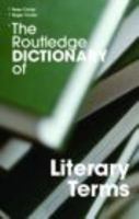 The Routledge Dictionary of Literary Terms (Routledge Dictionaries) 0415340179 Book Cover