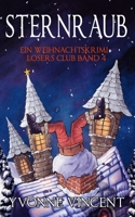 Sternraub: Ein Weihnachtskrimi – Losers Club (Band 4) B0G2XVQ6VX Book Cover