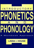 Introductory Phonetics and Phonology: A Workbook Approach 080582068X Book Cover