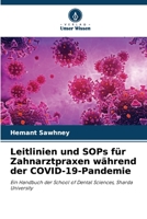 Leitlinien und SOPs für Zahnarztpraxen während der COVID-19-Pandemie 6204387472 Book Cover