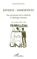 Banlieue - Immigration: Des paradoxes de la solidarité à l'idéologie victimaire Ivry-sur-Seine, 1968-2018 (French Edition) 2343167877 Book Cover