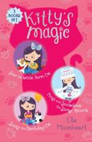 Kitty's Magic Bind-Up Books 4-6: Star the Little Farm Cat, Frost and Snowdrop the Stray Kittens, and Sooty the Birthday Cat 154760235X Book Cover