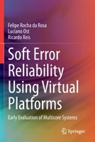 Soft Error Reliability Using Virtual Platforms: Early Evaluation of Multicore Systems 3030557030 Book Cover