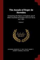 The Annals of Roger de Hoveden: Comprising the History of England and of Other Countries of Europe 1015996310 Book Cover