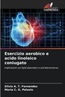 Esercizio aerobico e acido linoleico coniugato (Italian Edition) 6209997929 Book Cover