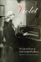 Violet: Life and Loves of Violet Gordon Woodhouse 1860463606 Book Cover