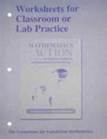 Worksheets for Classroom or Lab Practice for Mathematics in Action: An Introduction to Algebraic, Graphical, and Numerical Problem Solving 0135163315 Book Cover