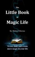 The Little Book of Magic Life 1502551764 Book Cover