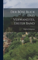 Der b�se Blick und Verwandtes, Erster Band 1016874030 Book Cover