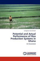 Potential and Actual Performance of Rice Production Systems in Ghana: An Assessment 3845405457 Book Cover