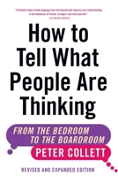 How To Tell What People Are Thinking (Revised Edition): From the Bedroom to the Boardroom 1443472646 Book Cover