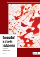 Bonjour Aylan ! Je m'appelle Salah Abdeslam 2385918153 Book Cover