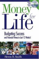 Money for Life: Budgeting Success and Financial Fitness in Just 12 Weeks 0793187931 Book Cover