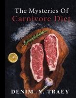 The Mysteries of Carnivore Diet B0GXHS7NCZ Book Cover